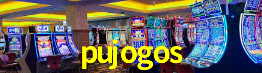pujogos